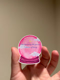 Pink crystal ball glitter affirmation sticker with the quote "I am becoming the person I dream of being."